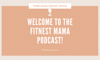 [Trailer] Welcome to the FitNest Mama Podcast