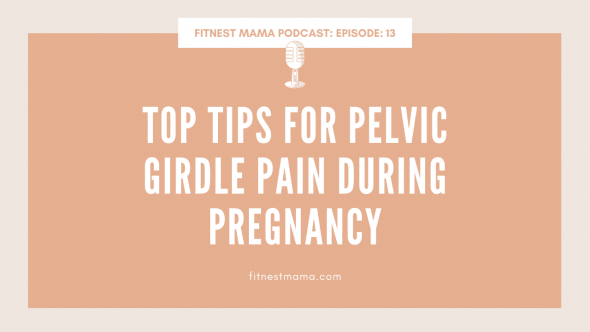 Top tips for pelvic girdle pain during pregnancy Kath Baquie from FitNest Mama
