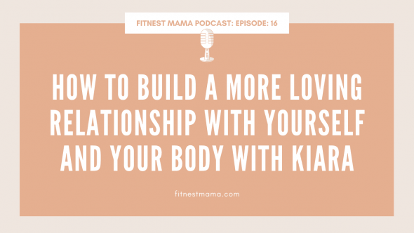How to build a more loving relationship with yourself and your body Kiara Johnson from Inside Out Health Wellness
