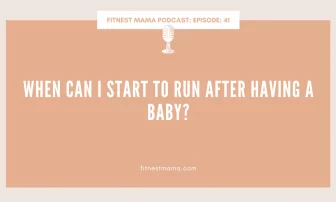 When can I start to run after having a baby Kath Baquie from FitNest Mama