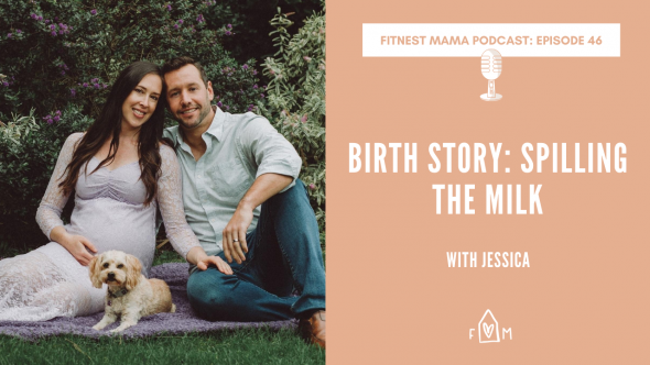 Birth Story Spilling the Milk: Jessica