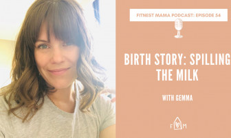 Birth Story Spilling the Milk: Gemma