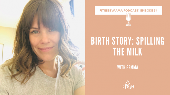Birth Story Spilling the Milk: Gemma