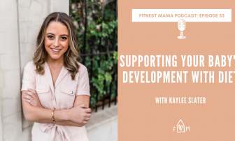 Supporting your Baby’s Development with Diet: Kaylee Slater from Sydney