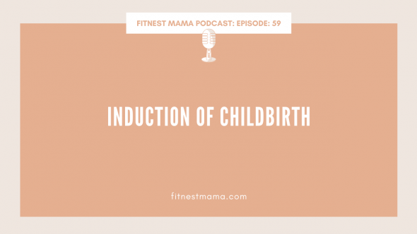 Induction of Childbirth: Dr Kara Thompson from Pregnancy Uncut Podcast