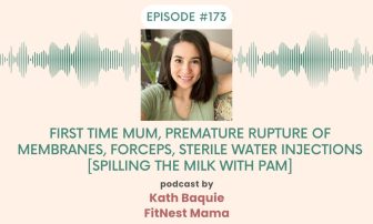First time mum, premature rupture of membranes, forceps, sterile water injections [Spilling the Milk Birth Story with Pam]