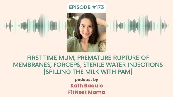 First time mum, premature rupture of membranes, forceps, sterile water injections [Spilling the Milk Birth Story with Pam]
